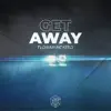 Stream & download Get Away - Single