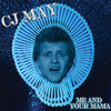 Me and Your Mama - C.J. May