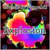 Explosion - Single album lyrics, reviews, download
