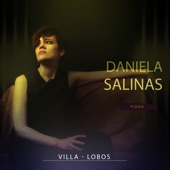 Daniela Salinas - Bachianas Brasileiras No.4 : Preludio