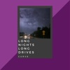 Long Nights, Long Drives