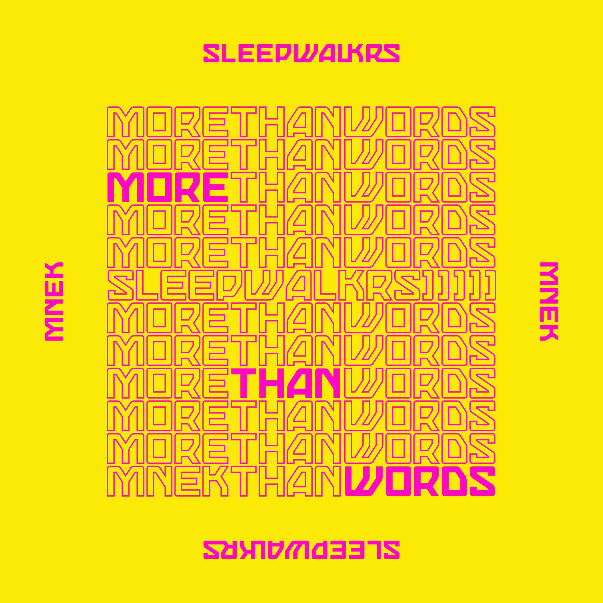 SLEEPWALKRS - More Than Words (feat. MNEK) - Single
