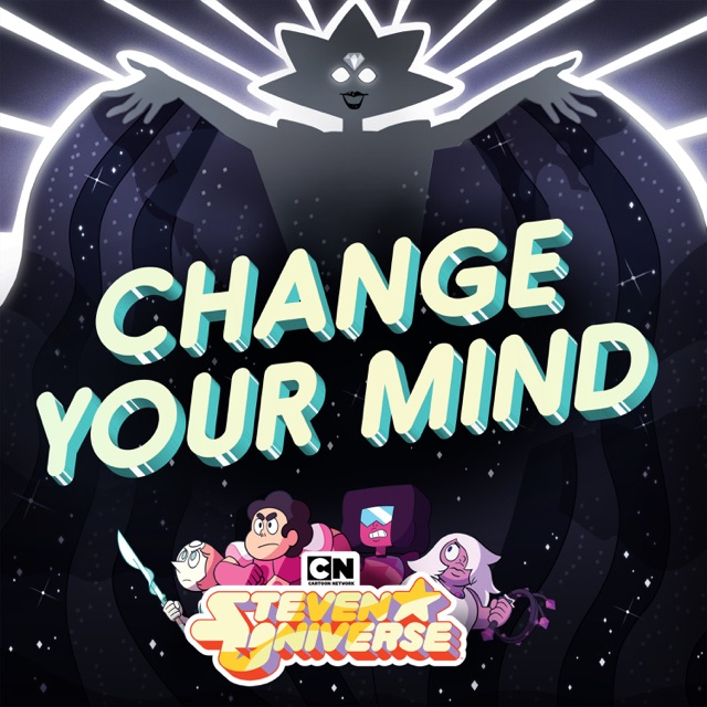 Steven Universe - Change Your Mind (feat. Zach Callison)