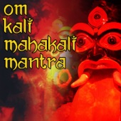 Om Kali Mahakali Mantra artwork