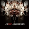 Late Night Acoustic Selects, 2015