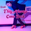 They Always Come Back - Single