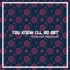 DJ Haning - You Know I'll Go Get
