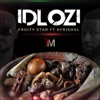 Fruitystar - Idlozi (feat. Afrisoul)