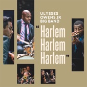 Harlem Harlem Harlem (feat. Charles Turner III, Erena Terakubo, Michael Dease, Summer Carmago & Ulysses Owens Jr.) - Single