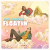 Floatin' (Mogul Remix) - Single