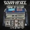 Want It All (feat. 7 Tha Great) - OG-2G lyrics