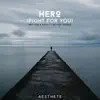 Hero (Fight for You) [feat. Michael Zhonga] - Single album lyrics, reviews, download