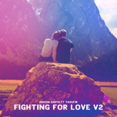 Fighting For Love V2 (feat. Taoufik) artwork