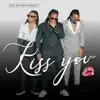 Kiss You - Single album lyrics, reviews, download