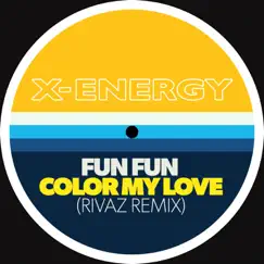 Color My Love (Rivaz Remix) - Single by Fun Fun album reviews, ratings, credits
