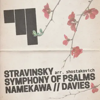 Stravinsky: Symphony of Psalms (Arr. Shostakovich) - EP by Maki Namekawa & Dennis Russell Davies album reviews, ratings, credits