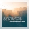 sunrays (feat. Clavita & MellowYellow) - Single
