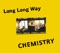 Long Long Way(韻シストMIX) - Chemistry lyrics