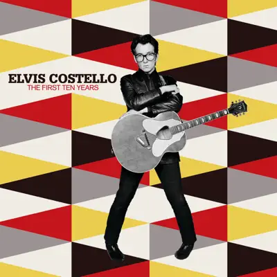 The First Ten Years - Elvis Costello