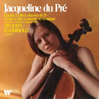 Haydn & Monn: Cello Concertos by Jacqueline du Pré, Sir John Barbirolli & London Symphony Orchestra album reviews, ratings, credits