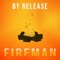 Fireman - By Release lyrics