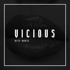 Vicious - EP by Deep House album reviews, ratings, credits