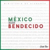 México Eres Bendecido