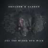 Stream & download Let the Blood Run Wild - Single