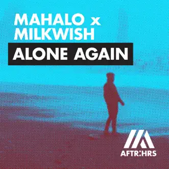 Alone Again by Mahalo & Milkwish song reviws