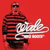 Nike Boots - Single album lyrics, reviews, download