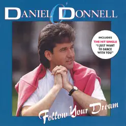 Follow Your Dream - Daniel O'donnell