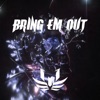 Bring Em Out (Instrumental Version) - Single