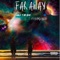 Far Away (feat. Biance' Badd) - Nuke Tha God lyrics