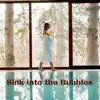 Sink into the Bubbles album lyrics, reviews, download