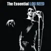 The Essential Lou Reed (Remastered) album lyrics, reviews, download