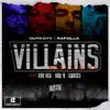 Stream & download Villains (feat. Xay Hill, RAW - B & Swaizy) - Single