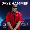 It's Jaye Hammer Time, 2021