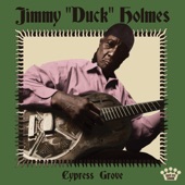 Jimmy "Duck" Holmes - Catfish Blues