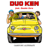 Cartoni alterati (feat. Double Zero) [Le più belle sigle dei cartoni animati anni 80 in versione rivisitata] - Duo Ken