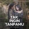 Tak Ingin Tanpamu (feat. Sodiq New Monata) - Single