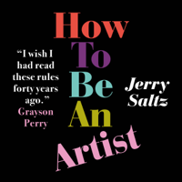 Jerry Saltz - How to Be an Artist artwork