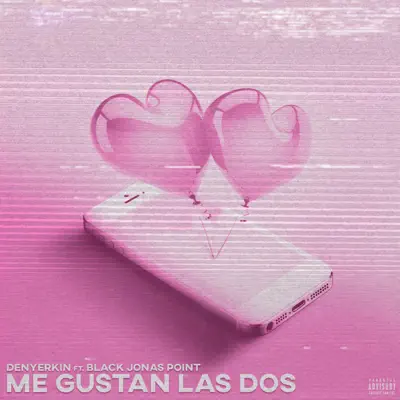 Me gustan las dos (feat. Black Jonas Point) - Single - Denyerkin Me gustan las dos (feat. Black Jonas Point) - Single - Denyerkin
