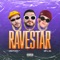 Ravestar (feat. MC Rennan, Mc Rd & MC PR) - VENTURA & GP DA ZL lyrics