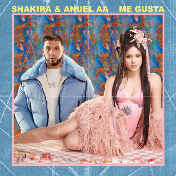 Me Gusta - Single - Shakira & Anuel AA