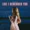 Like I Remember You - Single
