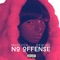 No Offense - BRAZY LUCA lyrics