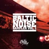 Baltic Noise Sampler, Vol. 1, 2017