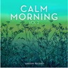 Calm Morning (Vol 2)