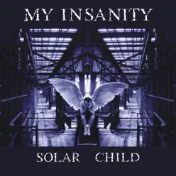 Solar Child - My Insanity