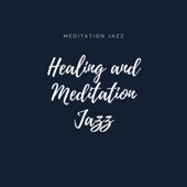 Healing and Meditation Jazz artwork